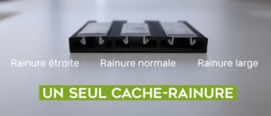 Cache rainure universel breveté